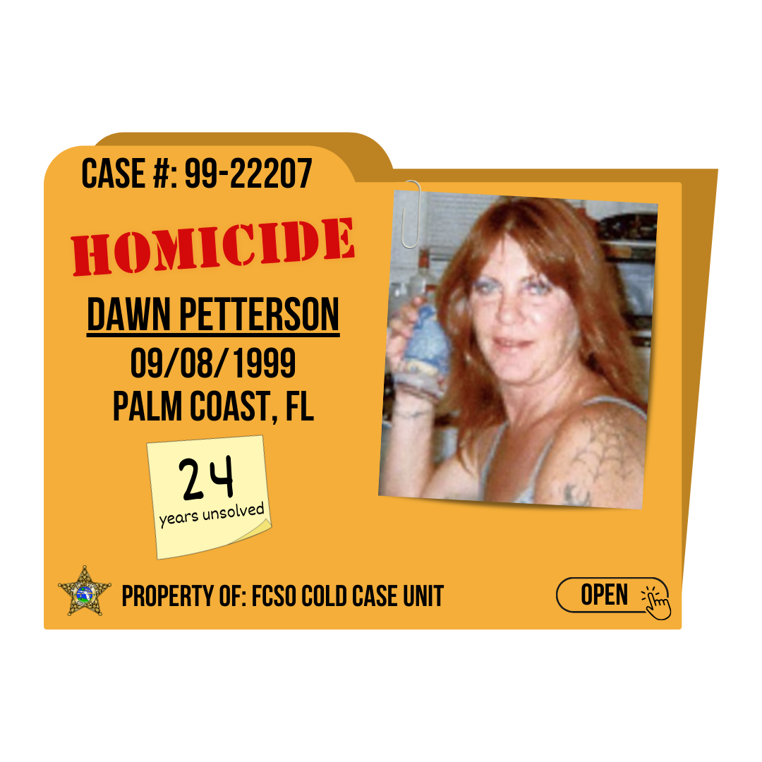 Case #99-22207. Homicide of Dawn Petterson. 09/08/1999 in Palm Coast, Florida. Click to open.