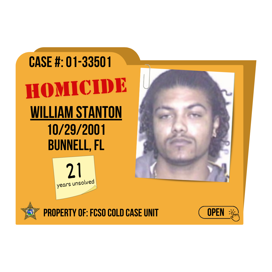 Case #: 01-33501. Homicide of William Stanton. 10/29/2001 in Bunnell, Florida. Click to open.