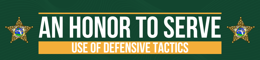An honor to serve: Use of defensive tactics