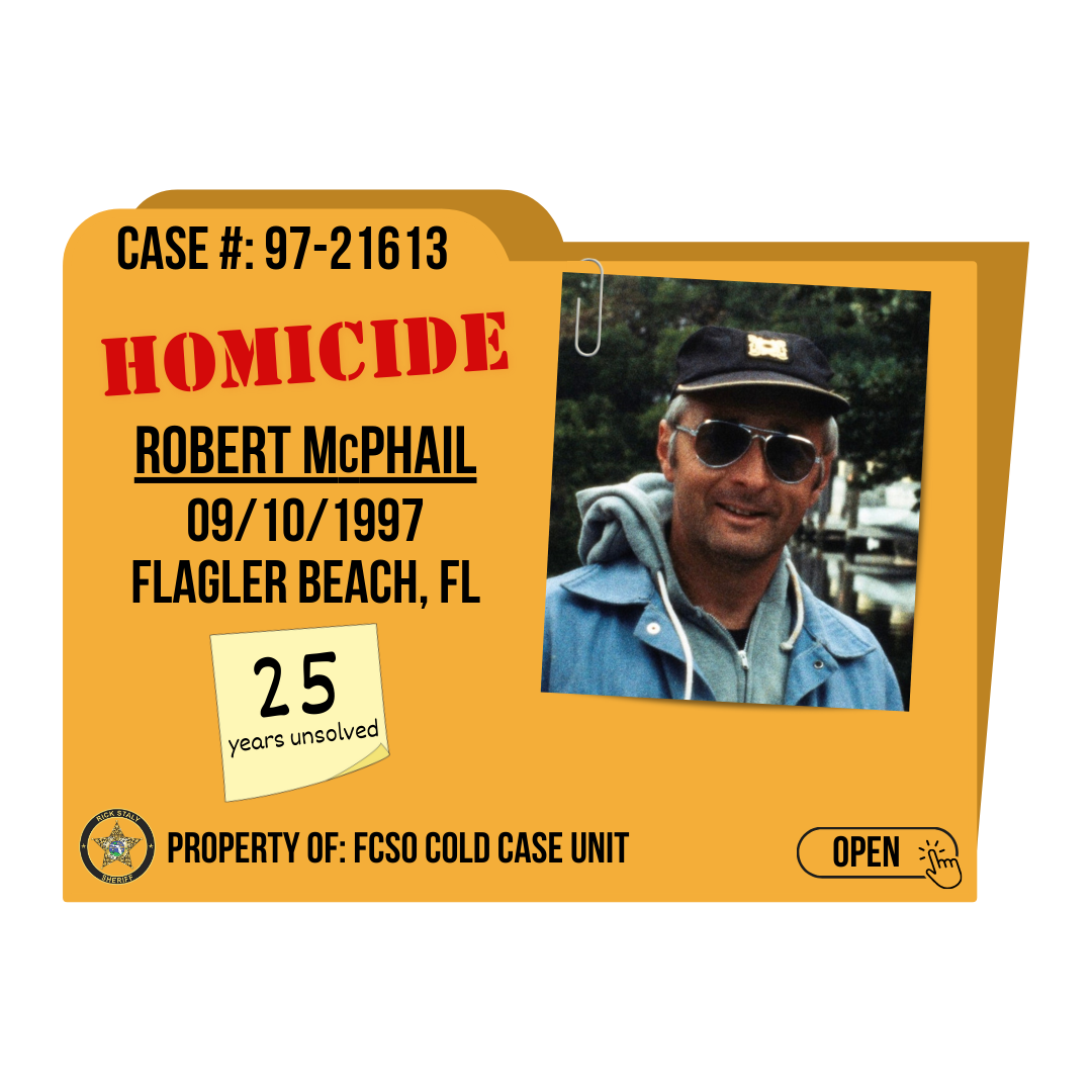 Case #: 97-21613. Homicide of Robert "Bruce" McPhail. 09/10/1997 in Flagler Beach, Florida. Click to open.
