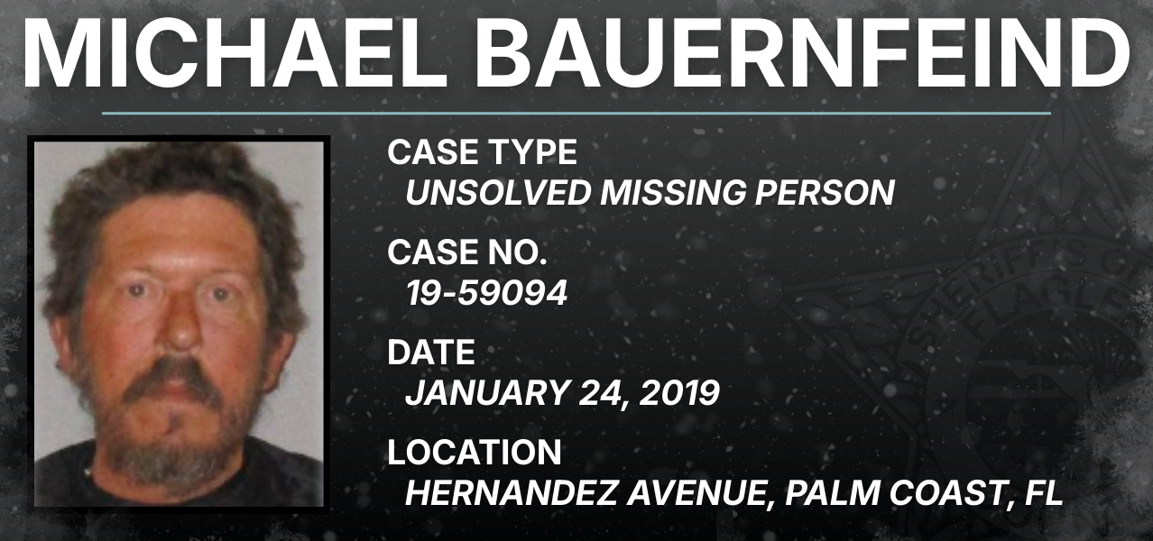 Michael Baurenfeind / Case Type: Unsolved missing person / Case No.: 19-59094 / Date: January 24, 2019 / Location: Hernandez Avenue, Palm Coast, FL