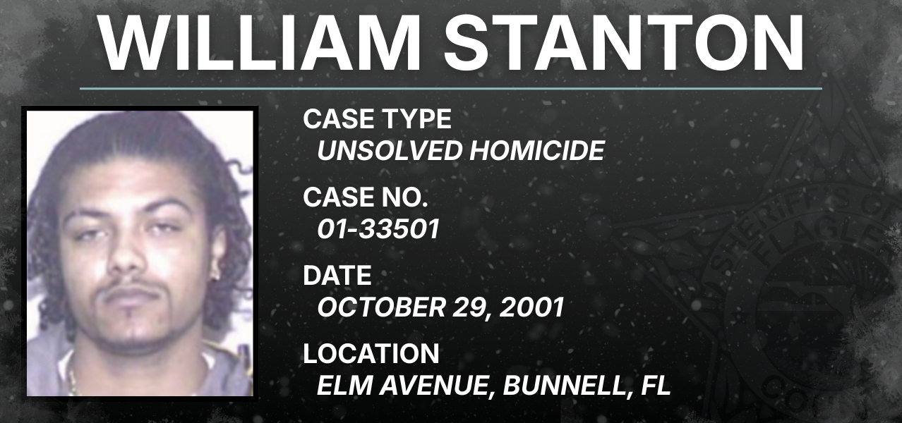 William Stanton / Case Type: Unsolved homicide / Case No.: 01-33501 / Date: October 29, 2001 / Location: Elm Avenue, Bunnell, FL