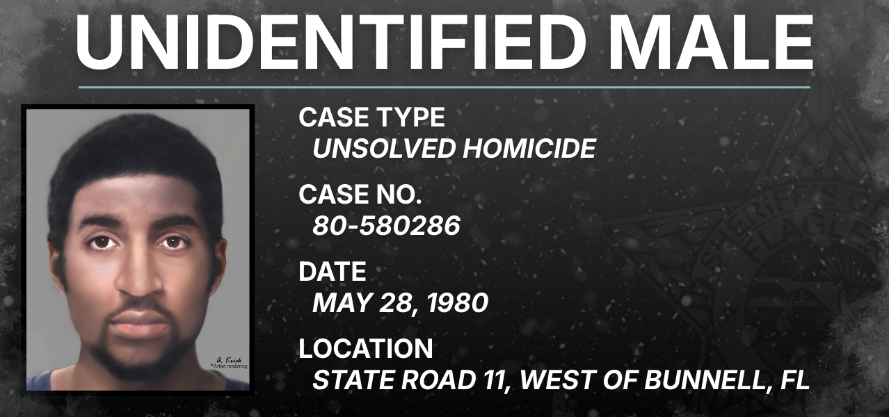 Unidentified Male / Case Type: Unsolved homicide / Case No.: 80-580286 / Date: May 28, 1980 / Location: State Road 11, West of Bunnell, FL