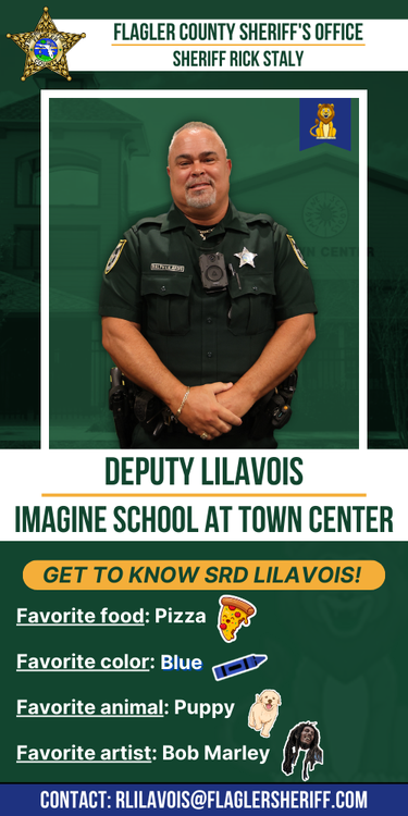 Meet Deputy Lilavois: Imagine School at Town Center. Favorite food: Pizza. Favorite color: Blue. Favorite animal: Puppy. Favorite artist: Bob Marley