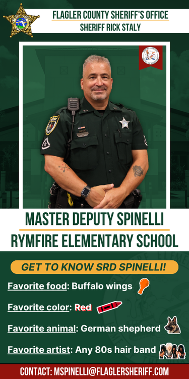 Meet Master Deputy Spinelli: Rymfire Elementary School. Favorite food: Buffalo wings. Favorite color: Red. Favorite animal: German shepherd. Favorite artist: Any 80s hair band.