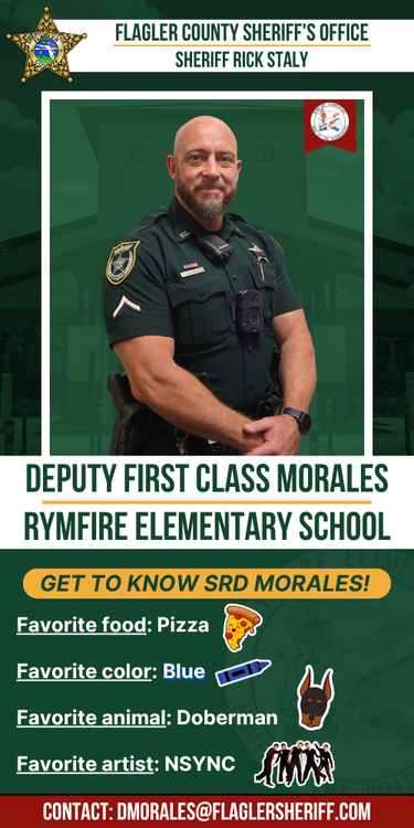 Meet Deputy First Class Morales: Rymfire Elementary School. Favorite food: Pizza. Favorite color: Blue. Favorite animal: Rottweiler. Favorite artist: NSYNC