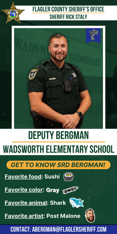 Meet Deputy Bergman: Wadsworth Elementary School. Favorite food: Sushi. Favorite color: Gray. Favorite animal: Shark. Favorite artist: Post Malone.