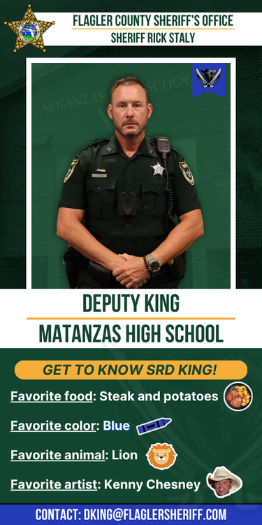 Meet Deputy King: Matanzas High School. Favorite food: Steak and potatoes. Favorite color: Blue. Favorite animal: Lion. Favorite artist: Kenny Chesney.