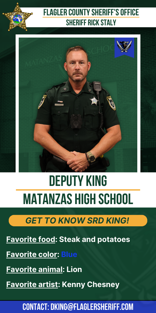 Meet Deputy King: Matanzas High School. Favorite food: Steak and potatoes. Favorite color: Blue. Favorite animal: Lion. Favorite artist: Kenny Chesney.