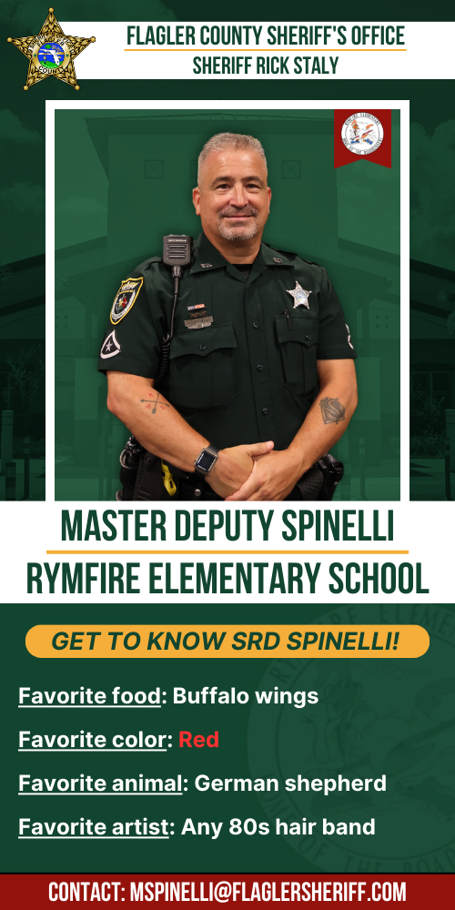 Meet Master Deputy Spinelli: Rymfire Elementary School. Favorite food: Buffalo wings. Favorite color: Red. Favorite animal: German shepherd. Favorite artist: Any 80s hair band.