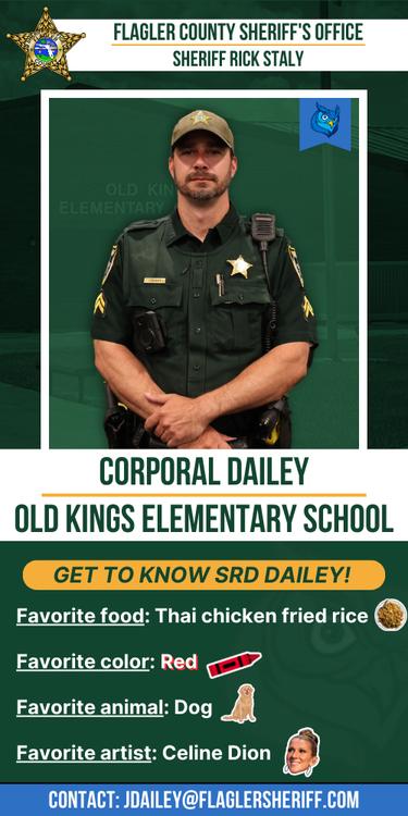 Meet Corporal Dailey: Old Kings Elementary School. Favorite food: Thai chicken fried rice. Favorite color: Red. Favorite animal: Dog. Favorite artist: Celine Dion